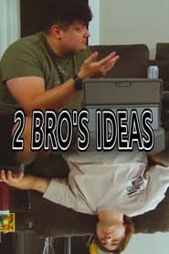 2 Bro's Ideas