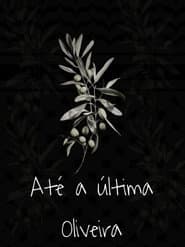 Até a Última Oliveira