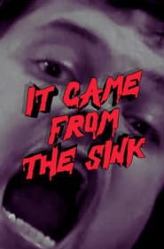 It Came from the Sink