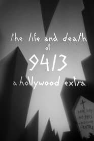 The Life and Death of 9413: A Hollywood Extra