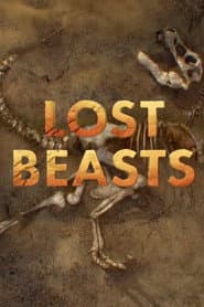 Lost Beasts Unearthed