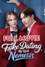 Fake Dating My Rich Nemesis