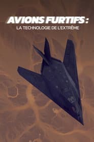 Avions furtifs : La Technologie de l'extrême