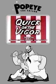 Quick on the Vigor