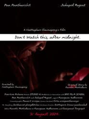 Don't Watch This, After Midnight.