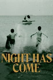 Night Has Come