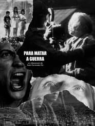 TO KILL THE WAR