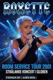 Roxette - Room Service Tour ’01
