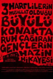 Üç Harflilerin Musallat Olduğu Büyülü Konakta Ruh Çağıran Gençlerin Hazin Hikayesi