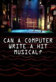 Can a Computer Write a Hit Musical