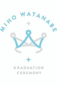 Watanabe Miho Graduation Ceremony