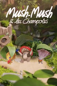 Mush-Mush & the Mushables