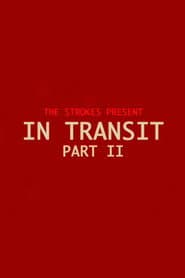 In Transit: Part II