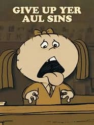 Give Up Yer Aul Sins