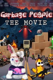 Garbage People The Movie