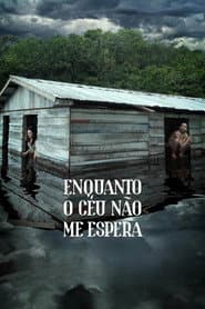 Enquanto o Céu Não Me Espera