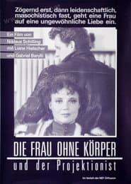 Die Frau ohne Körper und der Projektionist