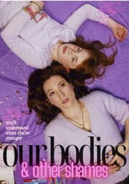 Our Bodies & Other Shames