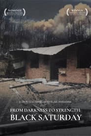 From Darkness to Strength: Black Saturday