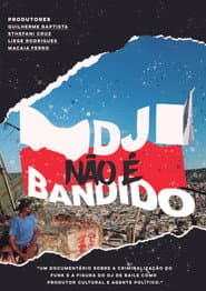 DJ NÃO É BANDIDO