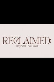 Reclaimed: Beyond the Braid
