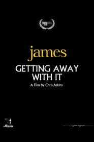 James: Getting Away with It