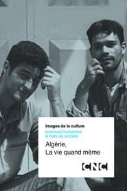 Algeria, Life Goes On