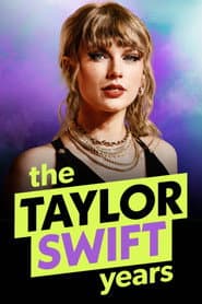 The Taylor Swift Years - Schicksalsjahre eines Superstars