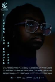 I Think you Should be Here