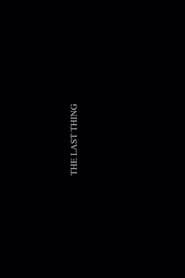 The Last Thing