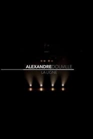 Alexandre Douville - La ligne