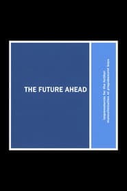 The Future Ahead