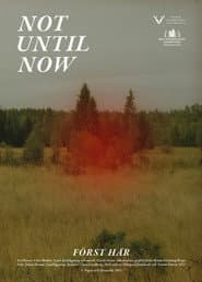 Not Until Now