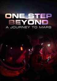 One Step Beyond: A Journey to Mars