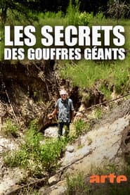 Les secrets des gouffres géants
