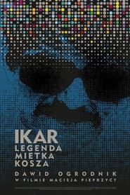Icarus. The Legend of Mietek Kosz