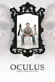 Oculus: Chapter 3 - The Man with the Plan