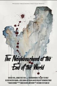 The Neighbourhood at the End of the World