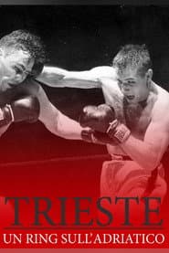 Trieste, Un ring sull'Adriatico
