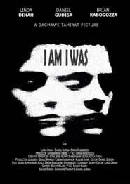 I AM I WAS
