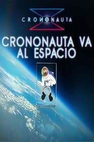 CRONONAUTA VA AL ESPACIO