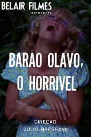 Baron Olavo, The Horrible