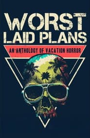 Worst Laid Plans