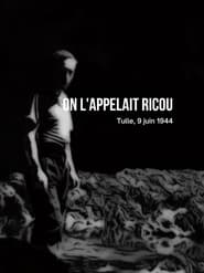 On l'appelait Ricou, Tulle, 9 juin 1944
