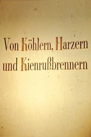Von Köhlern, Harzern und Kienrußbrennern