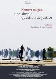 Khmer Rouge, A Simple Matter of Justice