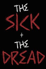 The Sick & The Dread