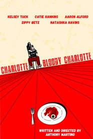 Charlotte, Bloody Charlotte
