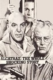 Alcatraz: The Whole Shocking Story