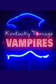 Kentucky Teenage Vampires